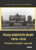 Vozy Státních Drah *1875-1918*